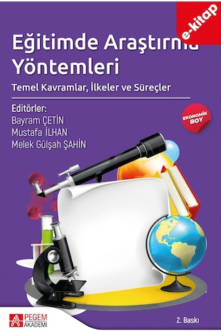 Eğitimde Araştırma Yöntemleri: Temel Kavramlar, İlkeler Ve Süreçl