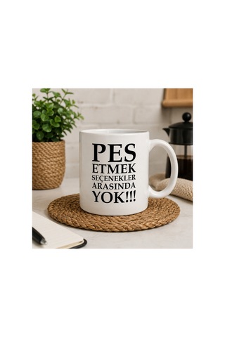 Motivasyon Serisi Pes Etmek Seçenekler Arasında Yok İlham Veren Sözlü Seramik Kupa 300 Ml Beyaz