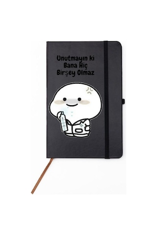 Unutmayın Ki Bana Hiçbir Şey Olmaz Yazılı Sevimli Karakter Tasarım Defter Siyah