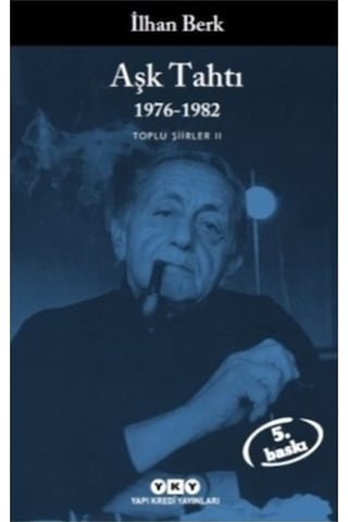 Aşk Tahtı 1976 - 1982 - İlhan Berk - Yapı Kredi Yayınları