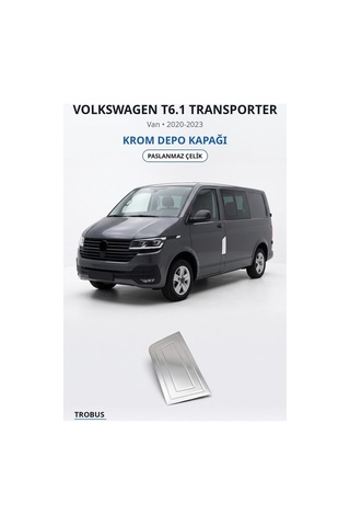 Volkswagen T6.1 Transporter 2020-2023 Uyumlu Krom Depo Kapağı Paslanmaz Çelik