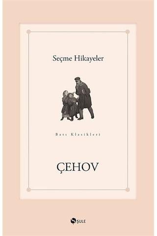 Seçme Hikayeler/Çehov / Anton Çehov Seçme Hikayeler/Çehov / Anton Çehov