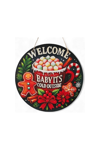 Welcome Kapı Ve Duvar Süsü It's Cold Outside 30x30
