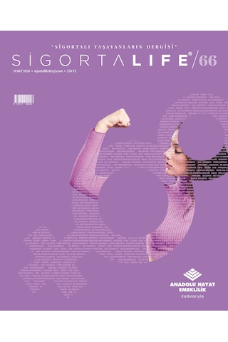 Sigorta Life Dergi Sayı 66 Sigorta Life Dergi Sayı 66