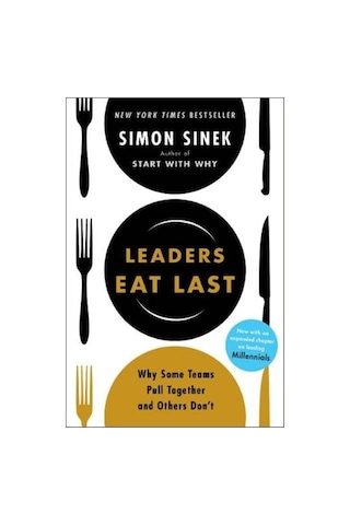 Leaders Eat Last: Why Some Teams Pull Together and Others Don't - Simon Sinek - Penguin