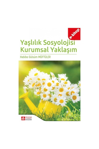 Yaşlılık Sosyolojisi Kurumsal Yaklaşım E-kitap