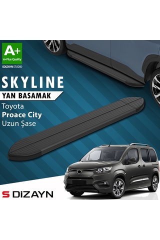 S-dizayn Toyota Proace City Uzun Şase Skyline Siyah Yan Basamak 213 Cm 2018 Üzeri A+ Kalite