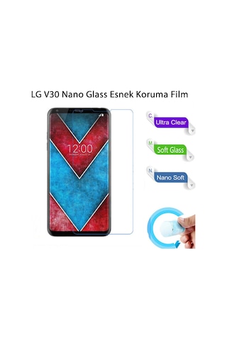 LG Uyumlu V30 Nano Glass Esnek Cam Ekran Koruma
