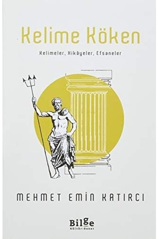 Kelime Köken Kelimeler, Hikayeler, Efsaneler