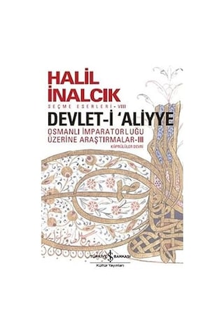 Devlet-i Aliyye - Iıı: Osmanlı İmparatorluğu Üzerine Araştırmalar Iıı + Marifetname 1-2 Ciltli - Kutulu Set