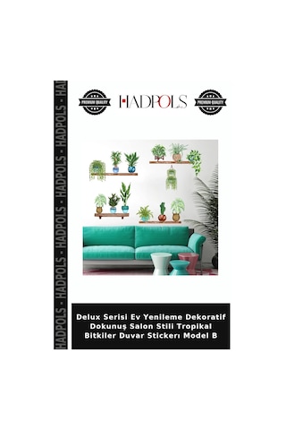 Delux Serisi Ev Yenileme Dekoratif Dokunuş Salon Stili Tropikal Bitkiler Duvar Stickerı Model B Yeşil