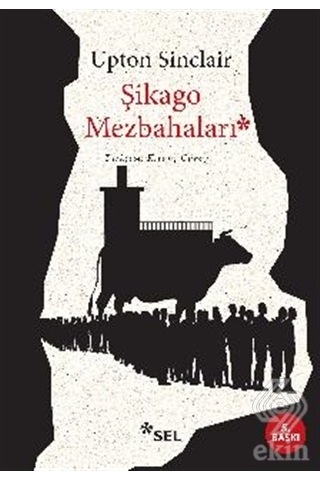Şikago Mezbahaları - Upton Sinclair - Sel Yayıncılık