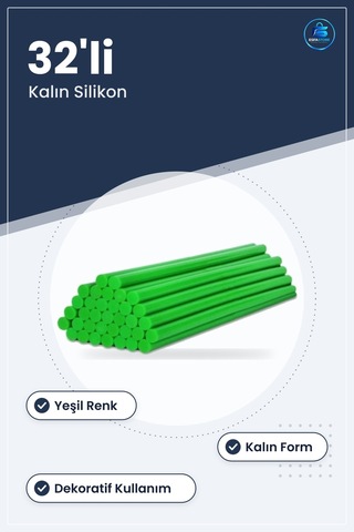 Silikon Mum Yeşil Kalın 32'li Hırdavat Yapıştırıcı Çubuk Dekorati