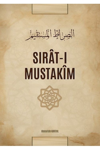 Sırat-ı Mustakim - Abdullah Kartal - Akasya Yayıncılık
