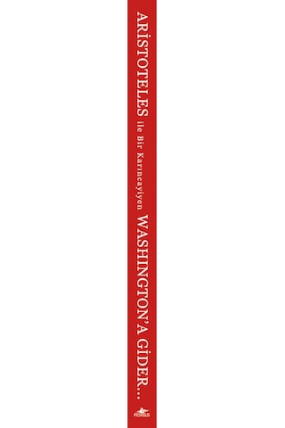 Aristoteles Ile Bir Karıncayiyen Washington'A Gider 9786054456147