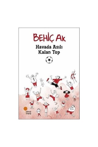 Havada Asılı Kalan Top Behiç Ak