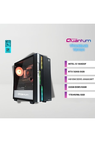 Quantum Gaming TITANBLUE TB1101 i5-14400F 32 GB 1 TB NVMe SSD 8 GB RTX5060 Free Dos Masaüstü Oyuncu Bilgisayarı
