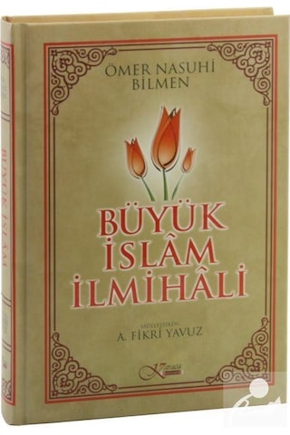 Büyük İslam İlmihali - Ömer Nasuhi Bilmen 6. Baskı