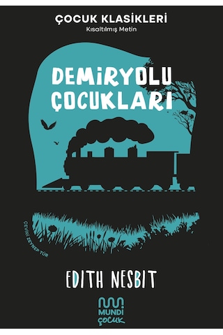 Demiryolu Çocukları 9786256324879