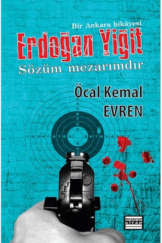 Erdoğan Yiğit & Sözüm Mezarımdır Bir Ankara Hikayesi