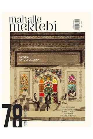 Mahalle Mektebi Dergi 78. Sayı Temmuz - Ağustos 2024