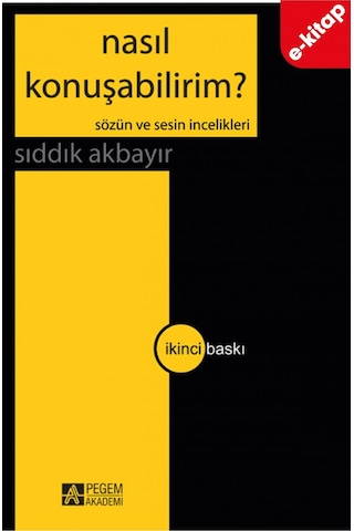 Nasıl Konuşabilirim - Sözün Ve Sesin İncelikleri E-kitap