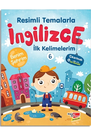 Resimli Temalarla Ingilizce Ilk Kelimelerim 6 - Benim Şehrim (498006285)