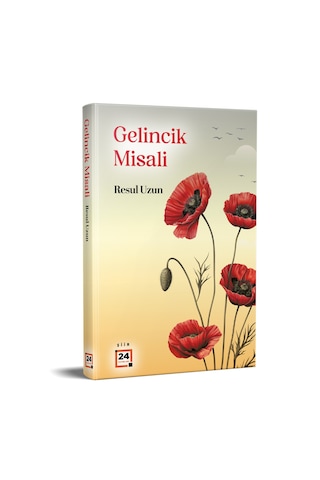 Gelincik Misali -şiir-
