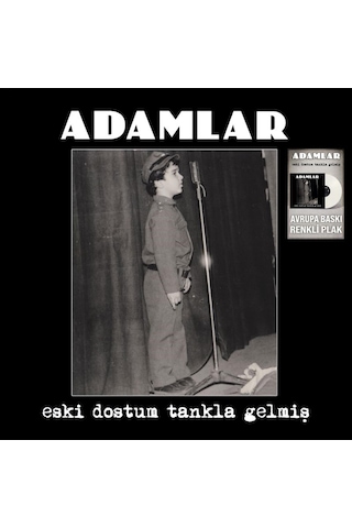 Adamlar - Eski Dostum Tankla Gelmiş Renkli Plak