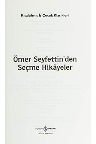 Ömer Seyfettin'den Seçme Hikayeler Kısaltılmış Metin : İş Çocuk Klasikleri 100 Temel Eser