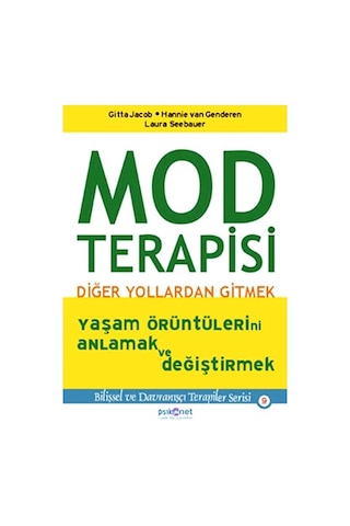 Mod Terapisi: Diğer Yollardan Gitmek - Laura Seebauer - van Genderen - Psikonet Mod Terapisi: Diğer Yollardan Gitmek - Laura Seebauer - van Genderen - Psikonet