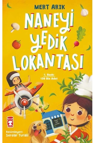 Naneyi Yedik Lokantası - Mert Arık - Timaş Çocuk Naneyi Yedik Lokantası - Mert Arık - Timaş Çocuk