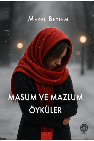 Masum Ve Mazlum Öyküler / Meral Beylem
