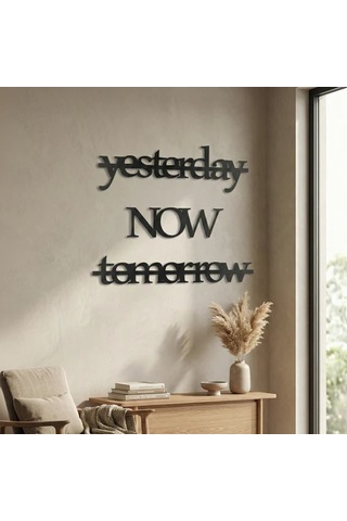 Yesterday Now Tomorrow Duvar Yazısı Mdf Lazer Kesim Modern Tipografik Duvar Süsü Düz Renkli