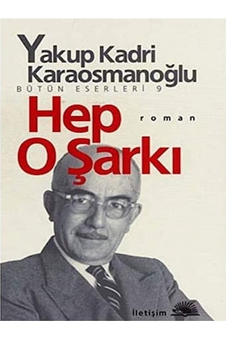 Yakup Kadri Karaosmanoğlu Yaban - Yakup Kadri Karaosmanoğlu Hep O Şarkı Toplam 2 Kitap