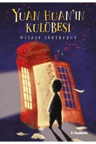 Yuan Huan'ın Kulübesi - Miyase Sertbarut - Tudem Yayınları Yuan Huan'ın Kulübesi - Miyase Sertbarut - Tudem Yayınları