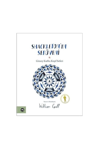 Shackleton'ın Serüveni - Güney Kutbu Keşif Seferi - William Grill - VakıfBank Kültür Yayınları