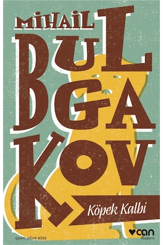 Köpek Kalbi - Mihail Afanesyevic Bulgakov - Can Yayınları