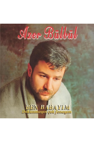Azer Bülbül - Dokunmayın Çok Fenayım Plak