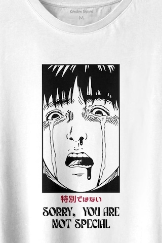 Sorry You Are Not Special Japanese Urban Sokak Kültür Özel Değilsin Baskılı Tişört Unisex T-shirt 001