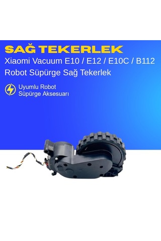 Xiaomi Vacuum E10 / E12 / E10c / B112 Robot Süpürge Sağ Tekerlek