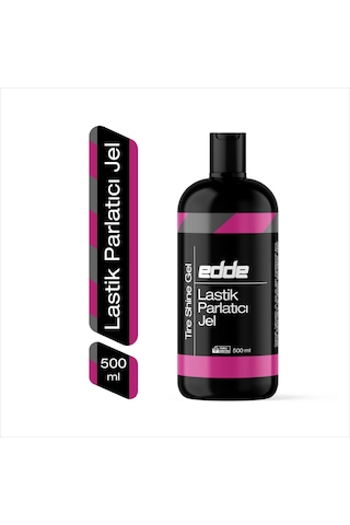 Edde Araba Araç Oto Lastik Parlatıcı Temizleyici Jel Lastik Temizleme Jeli 500 Ml Oto Detailing
