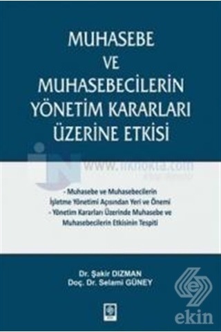 Muhasebe ve Muhasebecilerin Yönetim Kararları Üzerine Etkisi - Şakir Dizman - Selami Güney - Ekin Basım Yayın