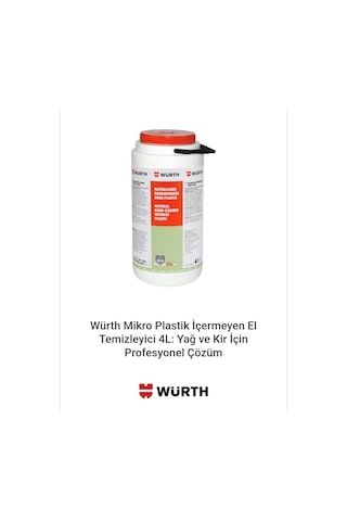 Würth Mikro Plastik İçermeyen El Temizleyici 4l: Yağ Ve Kir İçin Profesyonel Çözüm