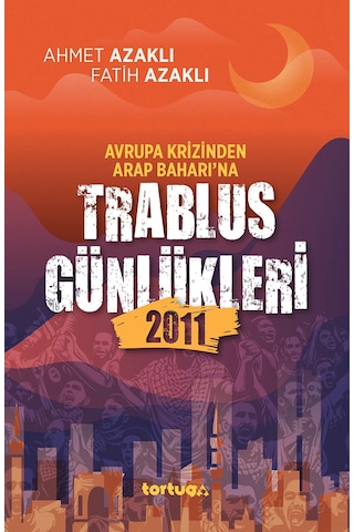 Trablus Günlükleri 2011 Trablus Günlükleri 2011
