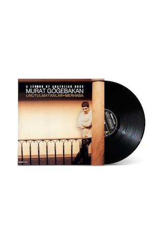 Murat Göğebakan - Merhaba / Unutulmayanlar Plak