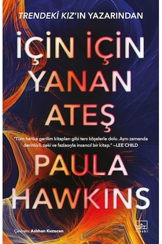 İçin İçin Yanan Ateş - Paula Hawkins - İthaki Yayınları İçin İçin Yanan Ateş - Paula Hawkins - İthaki Yayınları