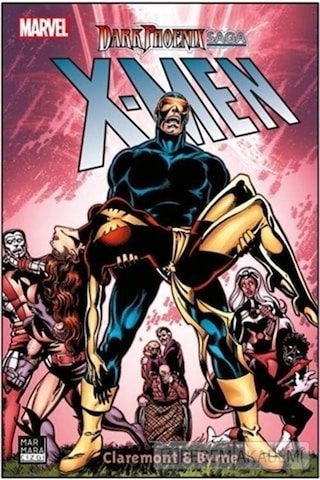 X-Men Dark Phoenix Saga - Chris Claremont - Marmara Çizgi X-Men Dark Phoenix Saga - Chris Claremont - Marmara Çizgi