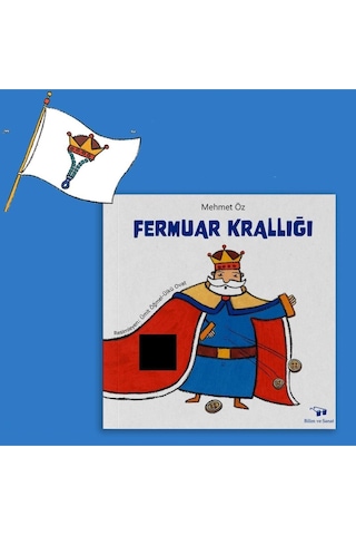 Fermuar Krallığı - Mehmet ÖZ - 32 Sayfa