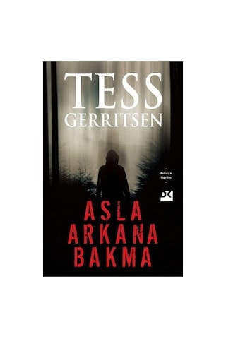 Asla Arkana Bakma: Gerilim Dolu Bir Hikaye